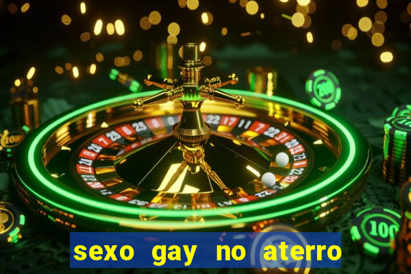 sexo gay no aterro do flamengo